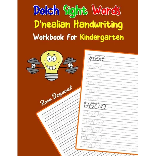Dolch Sight Words D'nealian Handwriting Workbook for Kindergarten: Practice dnealian tracing and writing penmaship skills