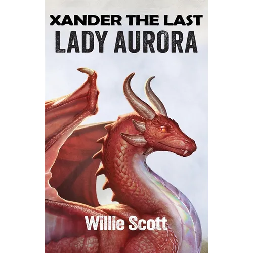 Xander the Last: Lady Aurora - Paperback