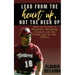 Lead from the Heart Up, Not the Neck Up