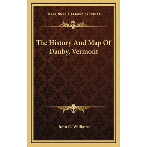 The History And Map Of Danby, Vermont