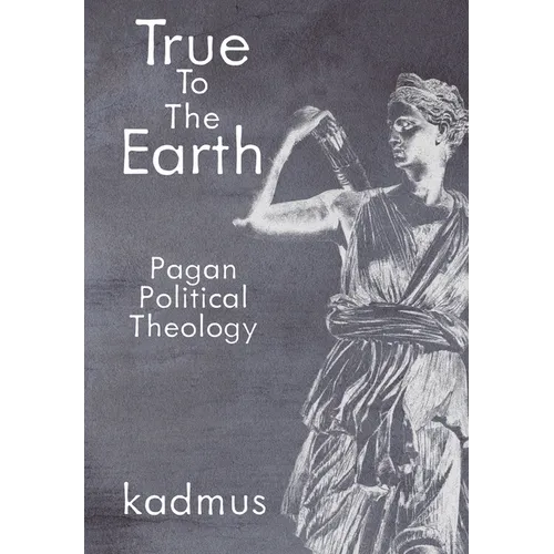 True to the Earth: Pagan Political Theology