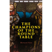 The Champions of the Round Table: Arthurian Legends & Myths of Sir Lancelot, Sir Tristan & Sir Percival
