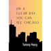 On a Clear Day You Can See Chicago