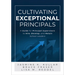 Cultivating Exceptional Principals: A Guide for Principal Supervisors to Hire, Develop, and Retain School Leaders (Equip Principal Supervisors to Deve