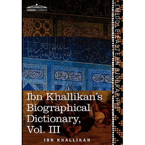 Ibn Khallikan's Biographical Dictionary, Volume III