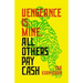 Vengeance Is Mine, All Others Pay Cash