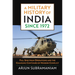 A Military History of India Since 1972: Full Spectrum Operations and the Changing Contours of Modern Conflict