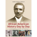 African American History Day by Day: A Reference Guide to Events
