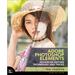 Adobe Photoshop Elements Advanced Editing Techniques and Tricks: The Essential Guide to Going Beyond Guided Edits