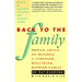 Back to the Family: Proven Advise on Building Stronger, Healthier, Happier Family