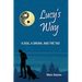 Lucy's Way: A Dog, A Drunk, And the Tao