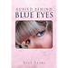 Buried Behind Blue Eyes