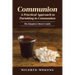 Communion A Practical Approach to Partaking in Communion: The Kingdom Citizen's Guide