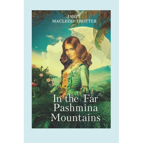 In The Far Pashmina Mountains