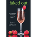 Faked Out: The Companion Novel to the Bestselling Faking It