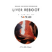 Liver Reboot: Release Our Detox Powerhouse