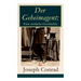 Der Geheimagent: Eine einfache Geschichte: Ein politischer Roman (Anarchismus, Spionage und Terrorismus)