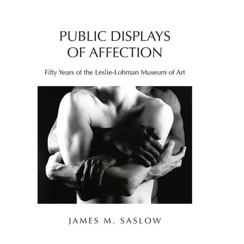Public Displays of Affection: Fifty Years of the Leslie-Lohman Museum of Art