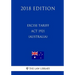 Excise Tariff ACT 1921 (Australia) (2018 Edition)