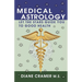 Medical Astrology: Let the Stars Guide You to Good Health