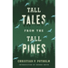 Tall Tales from the Tall Pines