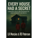 Every House Had a Secret