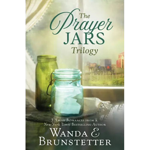 The Prayer Jars Trilogy: 3 Amish Romances from a New York Times Bestselling Author