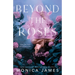 Beyond The Roses