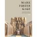 Mark Foster Gage: Architecture in High Resolution