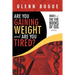 Are You Gaining Weight and Are You Tired?: Book I of the Five Books of Isis Series