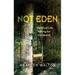Not Eden: Spiritual Life Writing for This World