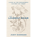The Loudest Roar: Living in the Unshakable Victory of Christ