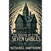 The House Of The Seven Gables(Illustrated)