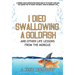 I Died Swallowing a Goldfish and Other Life Lessons from the Morgue