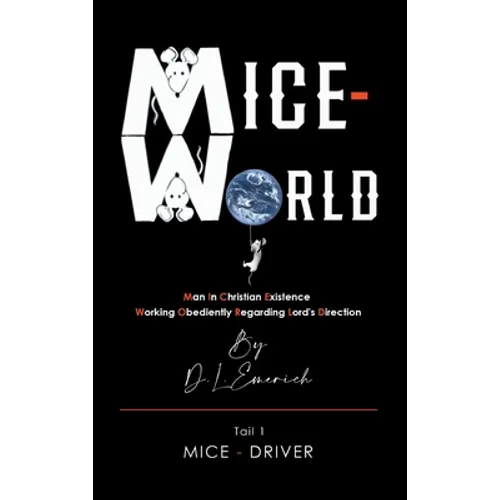 Mice-World: Man in Christian Existence Working Obediently Regarding Lord's Direction