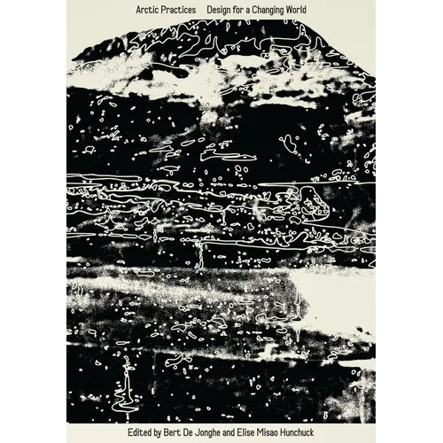 Arctic Practices: Design for a Changing World