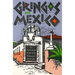 Gringos in Mexico: One Hundred Years of Mexico in the American Short Story