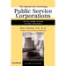 The Special Law Governing Public Service Corporations, Volume 2: And All Others Engaged in Public Employment
