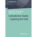Contradiction Studies - Exploring the Field