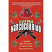 Narcocorrido: A Journey Into the Music of Drugs, Guns, and Guerrillas