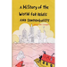A History of the World for Rebels and Somnambulists