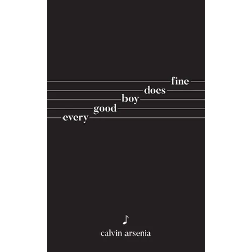 Every Good Boy Does Fine: Poetry and Prose