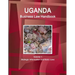 Uganda Business Law Handbook Volume 1 Strategic Information and Basic Laws