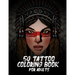 50 Tattoo Coloring Book For Adults: Book Adult Coloring Book with Awesome, and Relaxing Tattoo Designs for Men and Women.
