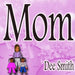 Mom: Rhyming Picture book for Children about a Mother who is an amazing Mom and Mother role model, great for storytimes celebrating mom and mother rol