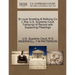 St Louis Smelting & Refining Co V. Ray U.S. Supreme Court Transcript of Record with Supporting Pleadings