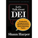 Let's Talk about Dei: Productive Disagreements about America's Most Polarizing Topics