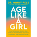 Age Like a Girl: How Menopause Rewires Your Brain for Mental Clarity, Increased Confidence, and Renewed Energy