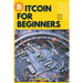 Bitcoin for Beginners: The Decentralized Alternative to Central Banking and the next global reserve currency