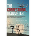 The Correctional Helicopter: How and Why Correctional Agencies Fail to Rehabilitate Offenders